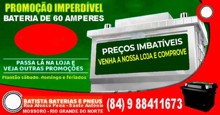 Bateria 60 amperes em promoção você encontra só em Batista Baterias. Passa na Loja e Confira!