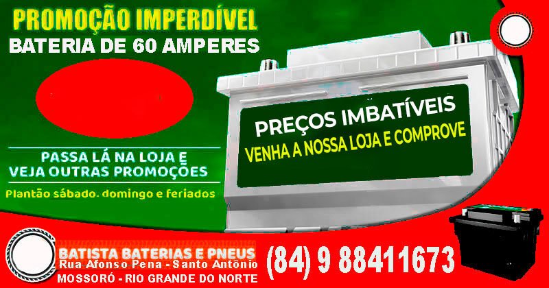 Bateria 60 amperes em promoção você encontra só em Batista Baterias. Passa na Loja e Confira!